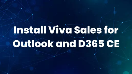 Install Viva Sales for Outlook and D365 CE